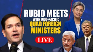 LIVE: Marco Rubio meets with Indo-Pacific Quad Foreign Ministers | India | Japan | Australia | USA