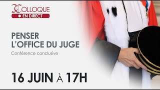 Penser l’office du juge : Conférence conclusive