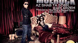 Moe Rock - Az Shab Ta Sob - Raplarzeh  ( DL Link + Lyrics ) Persian Rap