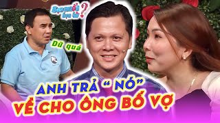 Quyền Linh Tái Mặt Với Chàng TRẢ VỢ Về Cho ÔNG BỐ VỢ Vì Quá Dữ Để Hẹn Hò Tình Mới 😱 Bạn Muốn Hẹn Hò