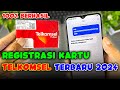 CARA REGISTRASI KARTU TELKOMSEL TERBARU 2024