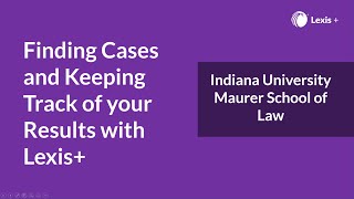 Finding Cases and Keeping Track of Your Results with Lexis+