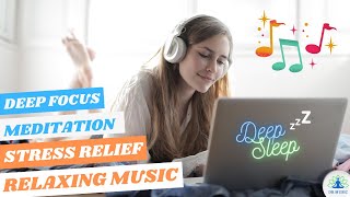 Deep Relaxing Music | Stress Relief Music | Meditation Music | Sleep Music