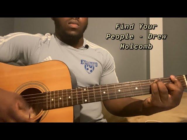 Find Your People Drew Holcomb The Neighbors Guitar Tutorial