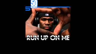 Run Up On Me by 50 Cent - [Freestyle] [NEW February 2011] | 50 Cent Music