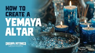 How To Create a Yemaya Altar