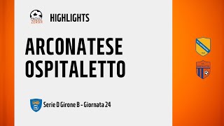 [HIGHLIGHTS] Serie D Girone B 24/25 - Day 24 -  Arconatese - Ospitaletto