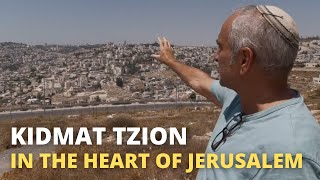 Kidmat Tzion: In The Heart of Jerusalem