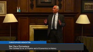 Lord Monckton: Net Zero Emissions — The Costliest Error of Physics and of Economics in History