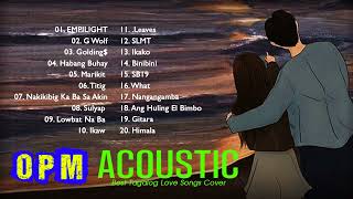 Best OPM Acoustic Love Songs 2022 | Pampatulog Opm Tagalog Acoustic Cover Of Popular Songs Playlist