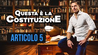 Articolo 5 Costituzione italiana: spiegazione e commento | Avv. Angelo Greco