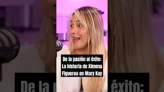 De la pasión al éxito: La historia de Ximena Figueroa en Mary Kay