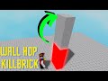 How To KILLBRICK Wall Hop | roblox