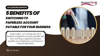 5 Benefits of Switching to Paperless Accounts Payable for Your Business
