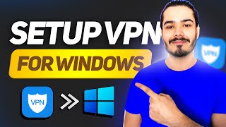 How To Setup a VPN on Windows | Easy VPN Setup Guide