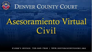 Denver County Court - Virtual Advisements - Civil (Spanish)