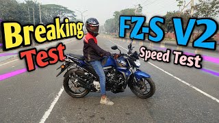 Breaking \u0026 Accelaration Test Yemaha FZ-S V2 || বাইকটার ব্রেকিং কি আসলেই ভালো😓??Boombiker