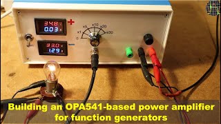 Building an OPA541-based power amplifier for function generators