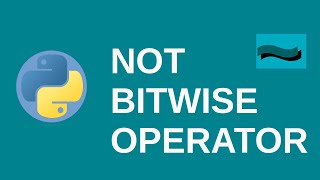 NOT Bitwise Operator - Python | Python Tutorial for Beginners | Advance Python | CodeWithRonny
