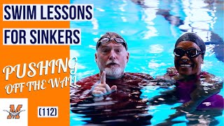 Swim Lessons for SINKERS | Pushing off the Wall (112)