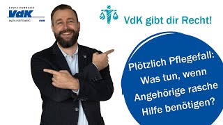 Plötzlich Pflegefall: Was tun, wenn Angehörige rasche Hilfe benötigen? - VdK gibt dir Recht! #44