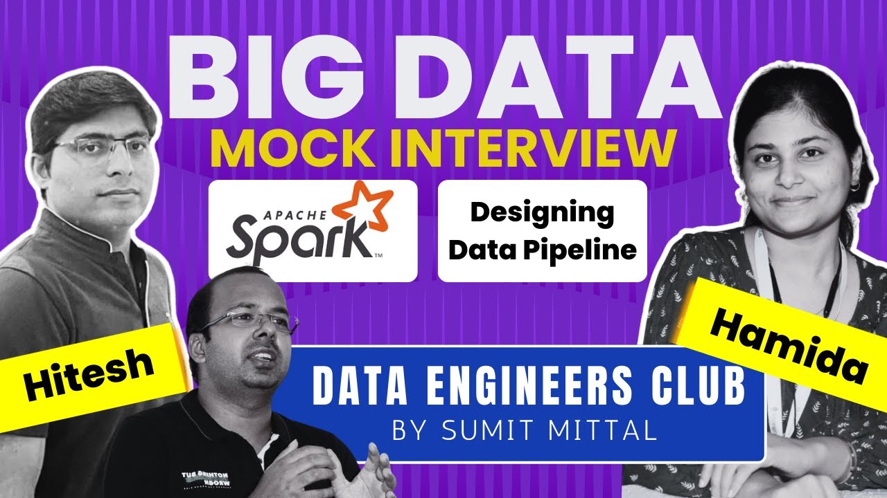 Big Data Engineer Mock Interview Big Data Project Pipeline