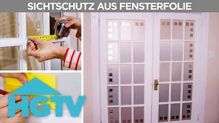 Designer-Sichtschutz aus Fensterfolie | DIY | HGTV Deutschland