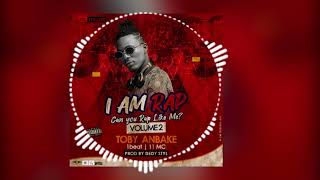 TOBY ANBAKE   I AM RAP CHALLENGE VOL 2