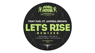 Tony Fuel ft Andrea Brown - Let's Rise (DJ Christian B Soulful Mix)