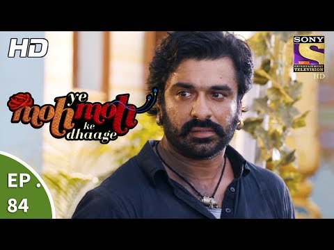 Yeh Moh Moh Ke Dhaage ये मोह मोह के धागे Ep 84 14th July, 2017