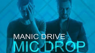 Manic Drive - Mic Drop (Lyric )