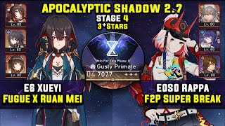 E6 Xueyi Carry W/ Fugue \u0026 E0 Rappa F2P Carry (3 Stars) Apocalyptic Shadow 4 Honkai Star Rail 2.7