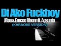 DI AKO F-BOY - JRoa & Emcee Rhenn ft. Agsunta (KARAOKE VERSION)