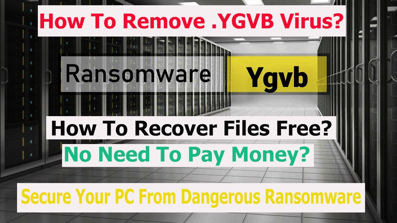 YGVB VIRUS (.ygvb FILE) RANSOMWARE — FIX & DECRYPT DATA - YouTube