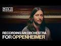 Ludwig Göransson recording the orchestra for Oppenheimer | Sneak Peek