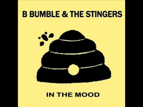 B Bumble & The Stingers In The Mood - YouTube