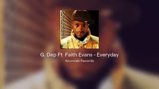 G. Dep Ft  Faith Evans - Everyday ( Anunnaki Records Versión )