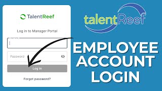 How to Log in to Talent Reef Employee Account Easily in 2024?