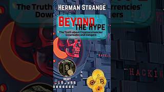Beyond the Hype: The Truth About Cryptocurrencies’ Downsides and Dangers