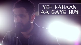 Yeh Kahaan Aa Gaye Hum - Silsila (Cover) | Suryaveer Hooja