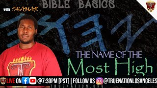 #TrueNationBibleBasics | The Name of the Most High