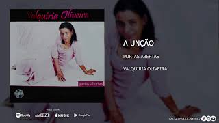 Valquíria Oliveira - A Unção | Áudio Oficial