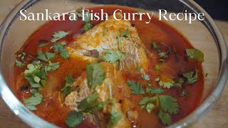 Sankara Fish Curry Recipe | Chepala Pulusu | Sowmithas World 2023 |