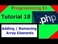 Programming In PHP || Tutorial 18 -  Adding / Removing Array Elements
