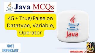 45+ Java True/False on datatype, operator, variable in java | Java Interview/Exam Preparation