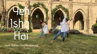 Yeh Ishq Hai - Jab We Met | Jass Bains Choreography | Ft. Amandeep Kaur & Komal Bains