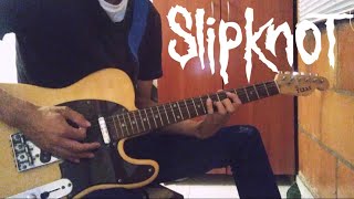 Slipknot - Spit it Out - Guitar Cover