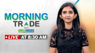 Markets Spooked About Likely Rate Hikes; Which Stocks To Focus On Amid Volatility | Morning Trade