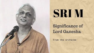 Significance of Lord Ganesha | Sri M | Moments from the Archives
