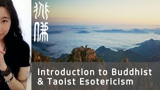 Introduction to Buddhist-Taoist Esotericism